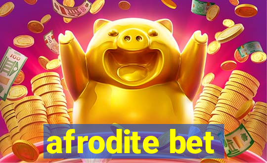 afrodite bet